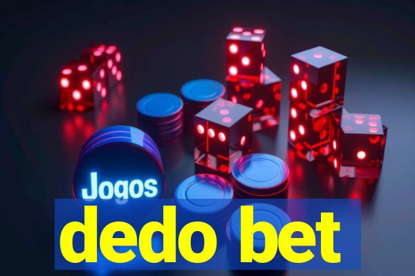 dedo bet